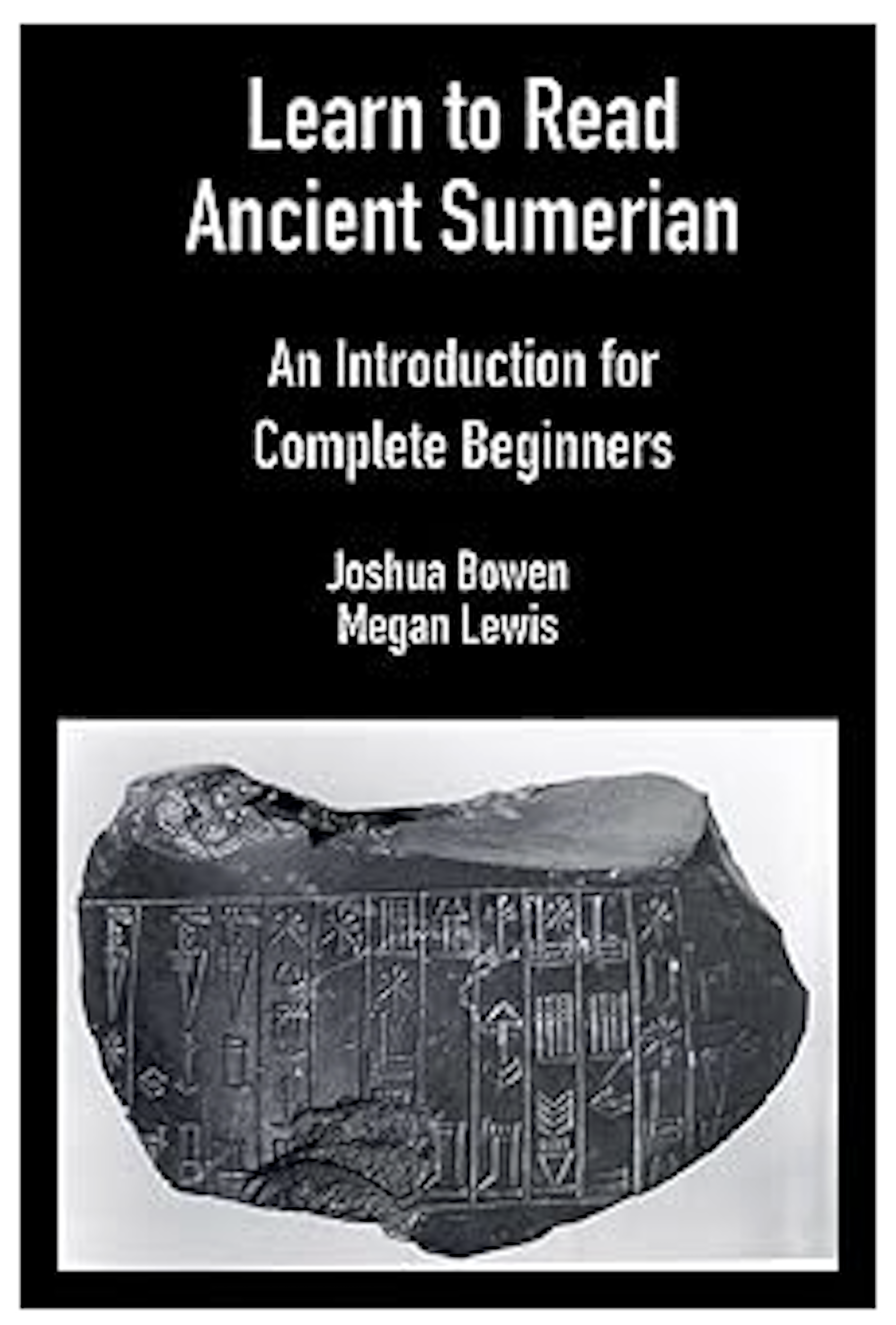 Learn to Read Ancient Sumerian Vol. 1