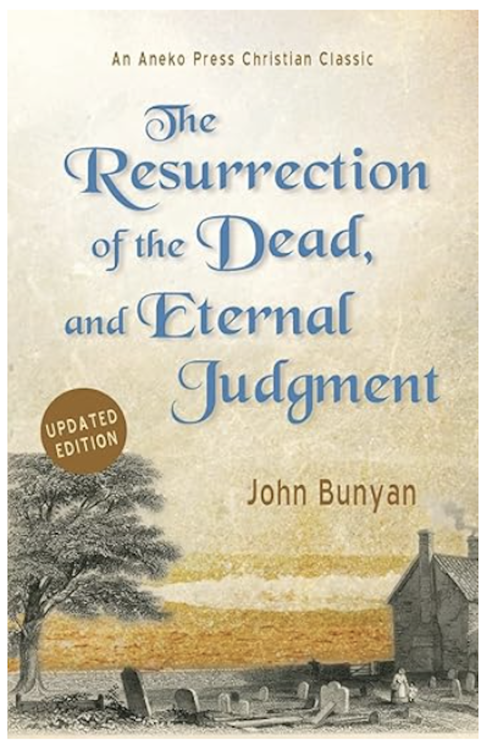 The Resurrection of the Dead, and Eternal Judgment