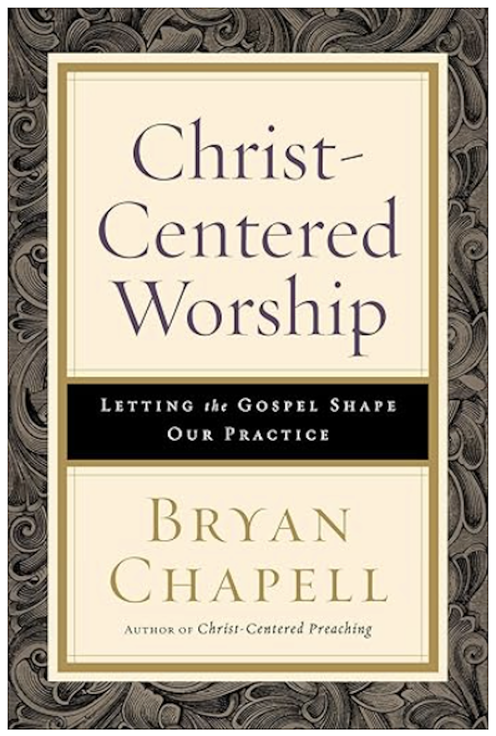 Christ-Centered Preaching 3rd Edition