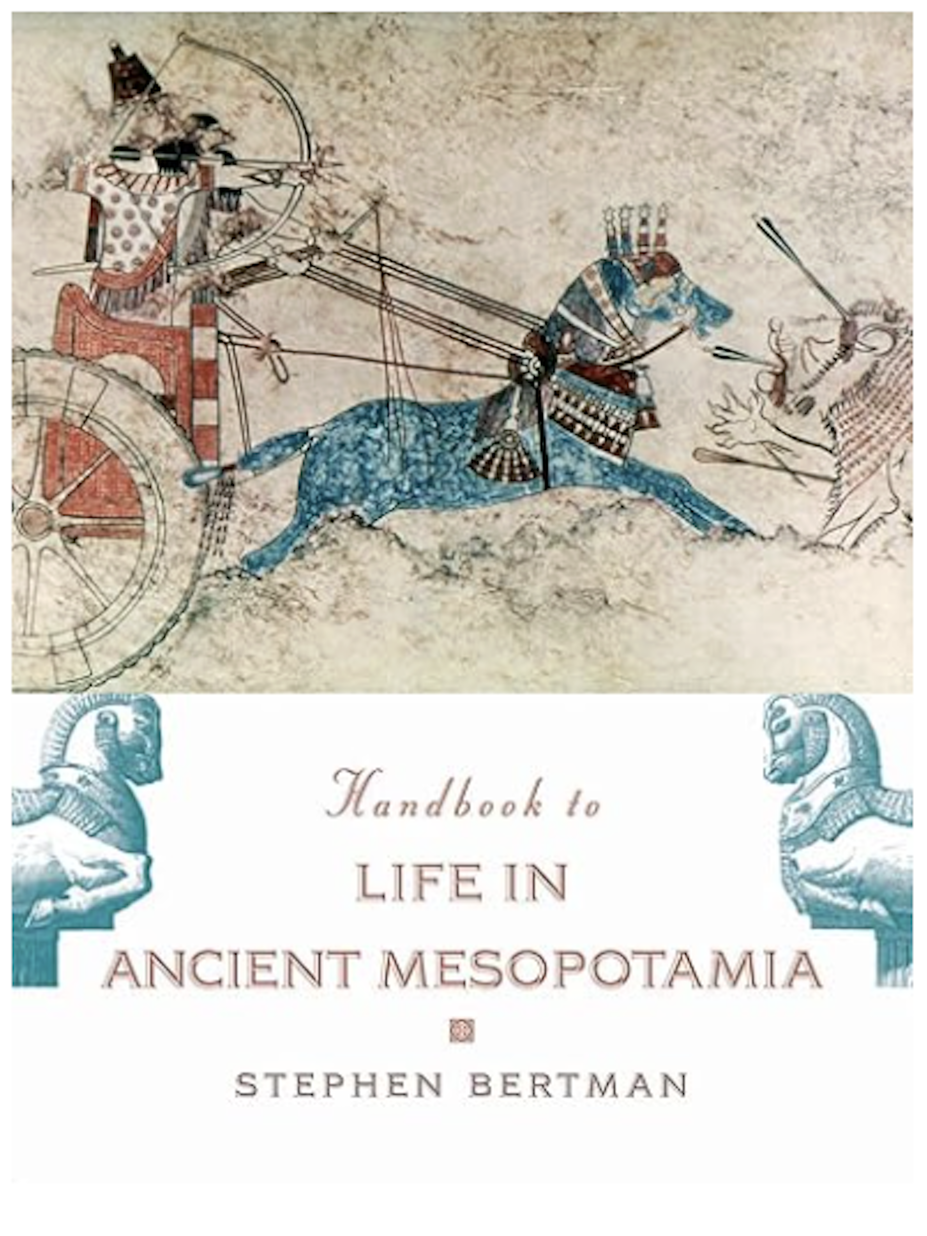 Handbook to Life in Ancient Mesopotamia