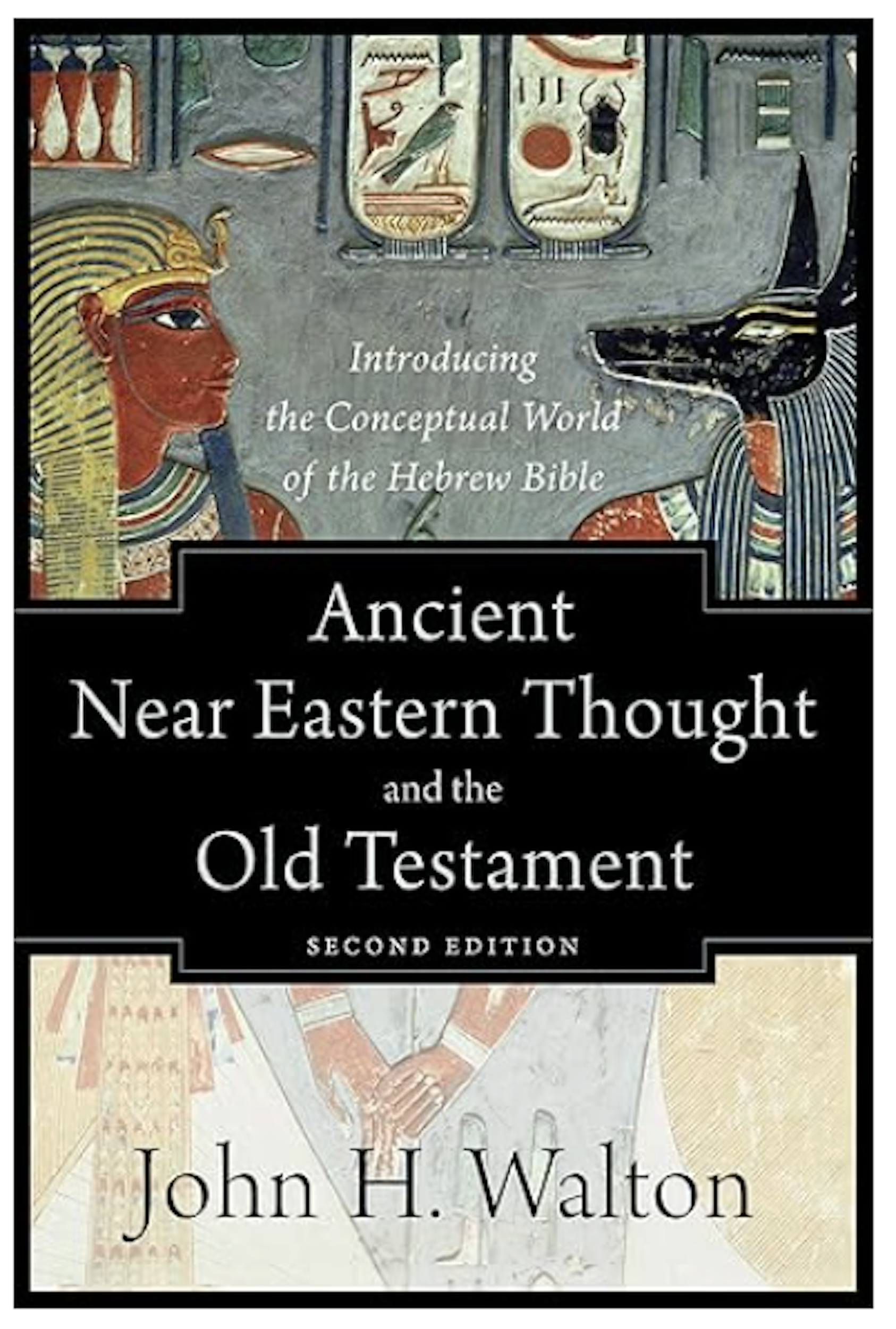 Ancient Near Eastern Thought and the Old Testament
