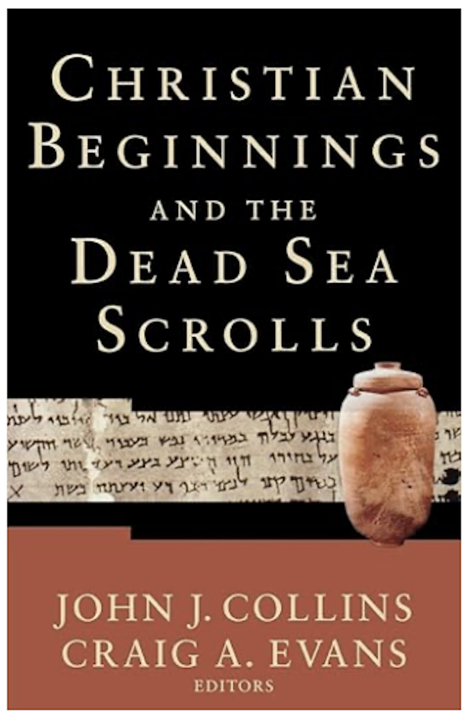Christian Beginnings and the Dead Sea Scrolls