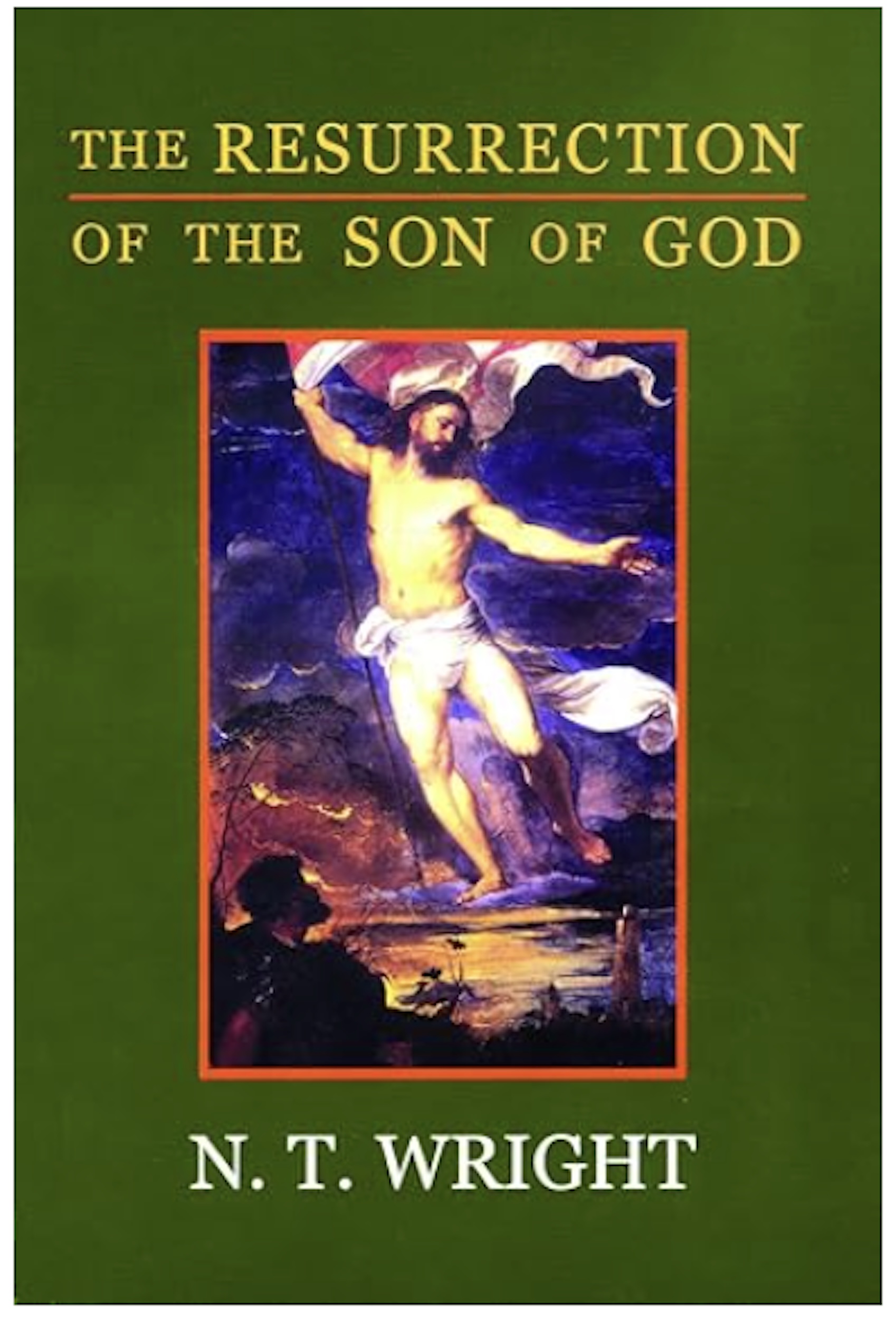 The Resurrection of the Son of God